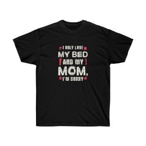 I Only Love My Bed Men T-Shirt