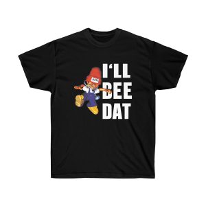 ILL BEE DAT Men T-Shirt