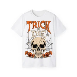 Alternative view of TRICK OR DIE T-Shirt – POD0022